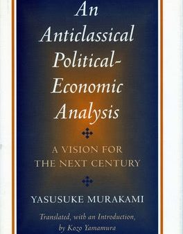 Anticlassical Political-Economic Analysis: A Vision for the Next Century Online Hot Sale