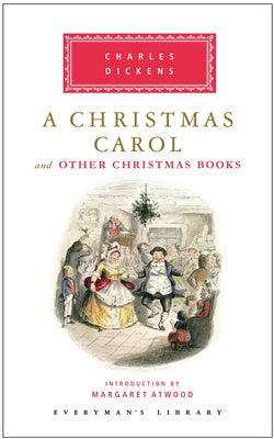 Christmas Carol and Other Christmas Books: Introduction by Margaret Atwood, A Online now