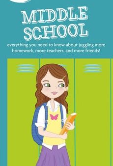 Smart Girl s Guide: Middle School: Everything You Need to Know about Juggling More Homework, More Teachers, and More Friends!, A Cheap