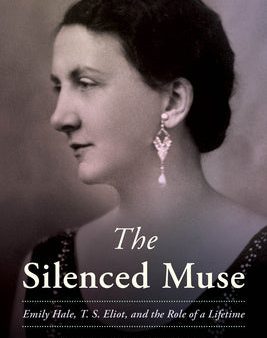 Silenced Muse: Emily Hale, T. S. Eliot, and the Role of a Lifetime, The Fashion