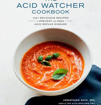 Acid Watcher Cookbook: 100+ Delicious Recipes to Prevent and Heal Acid Reflux Disease, The Sale