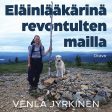 Eläinlääkärinä revontulten mailla Sale