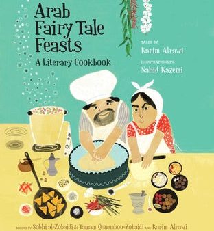 Arab Fairy Tale Feasts: A Literary Cookbook Online