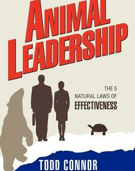 Animal Leadership: The 5 Natural Laws of Effectiveness Cheap