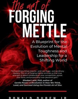 Art of Forging Mettle: A Blueprint for the Evolution of Mental Toughness and Leadership for a Shifting World, The Supply