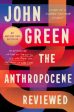 Anthropocene Reviewed: Essays on a Human-Centered Planet, The on Sale