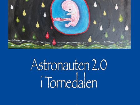 Astronauten 2.0 i Tornedalen Hot on Sale