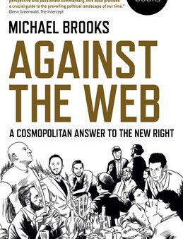 Against the Web: A Cosmopolitan Answer to the New Right Online now